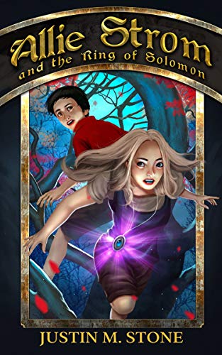 Allie Strom and the Ring of Solomon (By: Justin M. Stone) cover