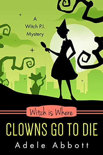 Witch Is Where Clowns Go To Die book cover