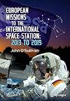 European Missions to the International Space Station: 2013 to 2019 (Springer Praxis Books)