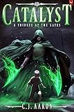 Tribute At The Gates An Epic Fantasy Saga Catalyst Book 1