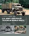 U.S. Army Chevrolet Trucks in World War II: 1 1/2 ton, 4x4 (Casemate Illustrated Special)