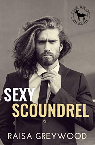 Sexy Scoundrel (By: Raisa Greywood) cover