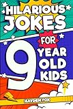 Hilarious Jokes For 9 Year Old Kids An Awesome Lol Joke Book For Kids Filled With Tons Of Tongue Twisters Rib Ticklers Side Splitters And Knock Knocks Hilarious Jokes For Kids