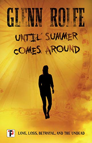 Until Summer Comes Around (By: Glenn Rolfe) cover