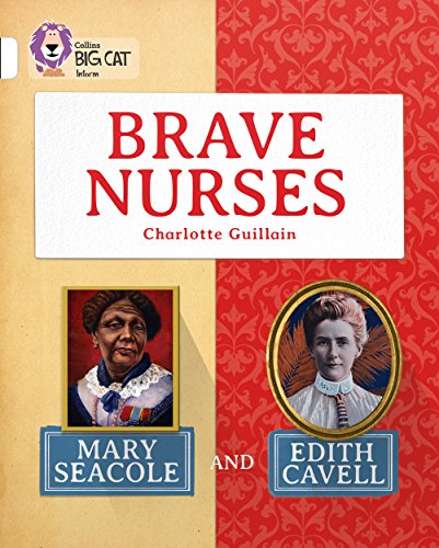 Brave Nurses: Mary Seacole and Edith Cavell book cover