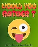Would You Rather Books For Kids Game Books For Kids Funny Hilarious And Challenging Questions To Stimulate The Creativity Of Your Children Silly Scenarios And Choices The Whole Family Will Love