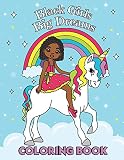 Black Girls Big Dreams Coloring Book A Childrens Coloring Book With Beautiful Hairstyles Like Braids Cornrows And Afros