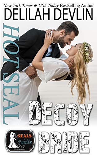 Hot SEAL, Decoy Bride (By: Delilah Devlin) cover