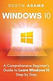 Windows 10 A Comprehensive Beginners Guide To Learn Windows 10 Step By Step