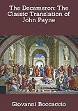The Decameron The Classic Translation Of John Payne