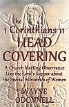The 1 Corinthians 11 Head Covering: A Church Meeting Observance Like the Lord’s Supper About the Special Ministries of Women
