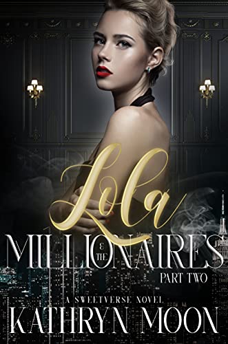 Lola & the Millionaires: Part Two cover