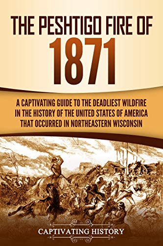 The Peshtigo Fire of 1871