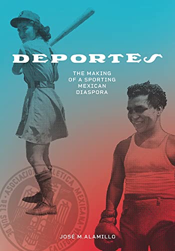 Deportes: The Making of a Sporting Mexican Diaspora book cover