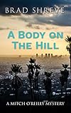 A Body On The Hill A Mitch Oreilly Mystery Book 2