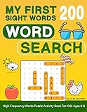 My First 200 Sight Words Word Search Highfrequency Words Puzzle Activity Book For Kids Ages 68