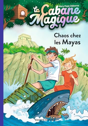 La Cabane magique T.48 : Chaos chez les Mayas