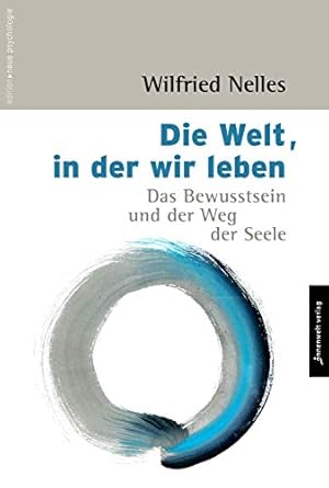 Das Bewusstsein und seine Bedeutung in der Psychologie Richard David Precht