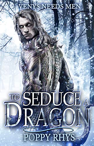 To Seduce a Dragon (By: Poppy Rhys) cover