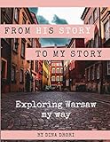 From History His Story To My Story Exploring Warsaw My Way