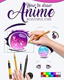 How To Draw Anime Beautiful Eyes The Master Guide To Draw Eyes With Reflections Learn Step By Step For How To Make Beautiful Kawaii Illustrations
