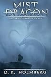 Mist Dragon An Epic Fantasy Adventure The Dragon Misfits Book 5