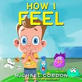 How I Feel Emotions Feelings Books For Kids Children Ages 4 6 Preschool Activity Pages