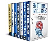 Emotional Intelligence Mastery Bible 7 Books In 1 Emotional Intelligence Improve Your People Skills Accelerated Learning How To Analyze People Overthinking Manipulation Dark Psychology