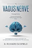 The Vagus Nerve Polyvagal Theory Activated And Access The Healing Power Of The Vagus Nerve Psychological And Emotional Manipulation With Selfhelp Exercises For Trauma Depression Ptsd And Anxiety