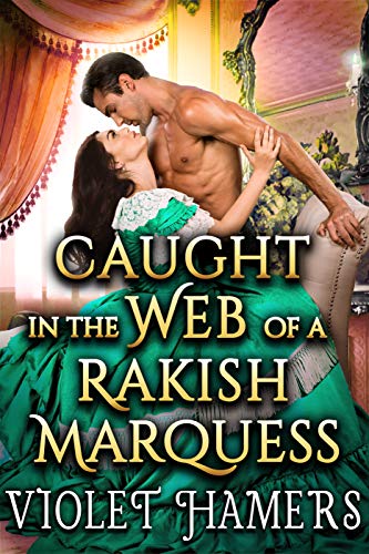 Caught in the Web of a Rakish Marquess book cover