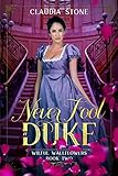 Never Fool A Duke Wilful Wallflowers Book 2
