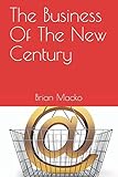 The Business Of The New Century