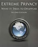 Extreme Privacy What It Takes To Disappear