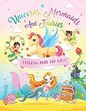 Unicorns Mermaids And Fairies Coloring Book For Girls Cute Fantasy And Fairytale Coloring Book For Girls