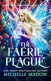 The Faerie Plague Dark World The Faerie Games Book 5