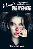 A Losers Revenge