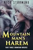 Mountain Mans Harem Part Three Mountain Wolves A Taboo Western Harem Fantasy