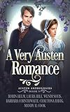 A Very Austen Romance Austen Anthologies Book 3