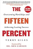 The Fifteen Percent Overcoming Hardships And Achieving Lasting Success