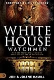 White House Watchmen New Era Prayer Strategies To Shape The Future Of Our Nation