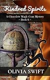 Kindred Spirits (Chocolate Magic Cozy Mystery 06)