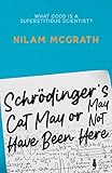 Schrödinger’s Cat May or May Not Have Been Here