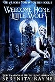 Welcome Home Little Wolf The Aurora Marelup Series