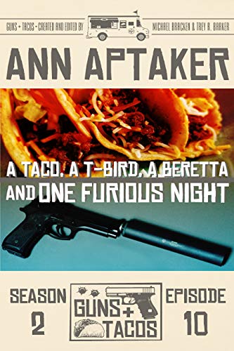 A Taco, A T-Bird, A Beretta and One Furious Night cover
