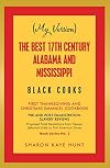 (My Version) the Best 17Th Century Alabama and Mississippi Black Cooks: First Thanksgiving and Christmas Emanuel Cookbook