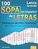 Sopa De Letras En Espaol Letra Grande 100 Puzzles Spanish Word Search Large Print With Solutions For Adults Seniors Or Teens Vol2 Spanish Edition