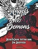 Angels and Demons: Draw & Color tattoo book for beginners (Tattoo books)