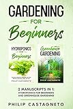 Gardening For Beginners 2 Manuscripts In 1 Hydroponics For Beginners And Greenhouse Gardening