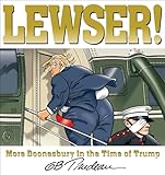 Lewser More Doonesbury In The Time Of Trump