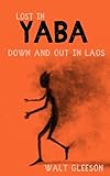 Lost In Yaba Down And Out In Laos